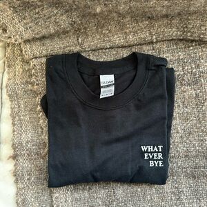 Whatever Bye black T-shirt Medium